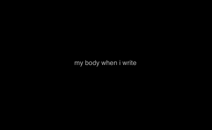 “my body when i&nbsp;write”